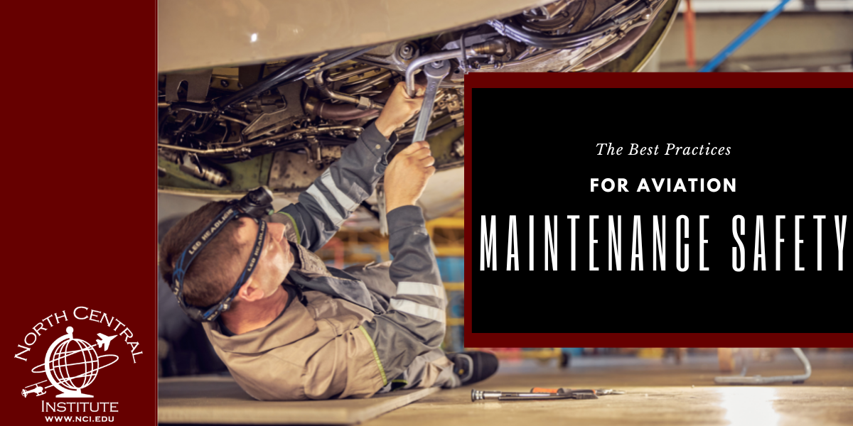 The Best Practices For Aviation Maintenance Safety North Central Institute 3496